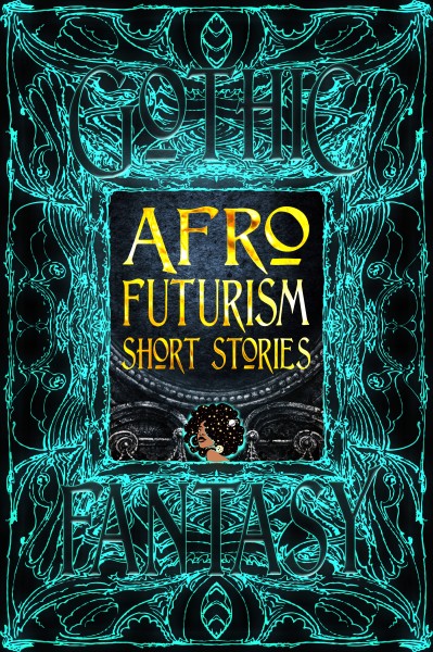 Afrofuturism Short Stories Is the Kind of Anthology That Earns Attention